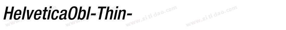 HelveticaObl-Thin字体转换 HelveticaObl-Thin字体转换
