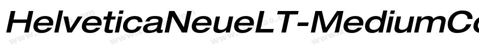 HelveticaNeueLT-MediumCondObl字体转换 HelveticaNeueLT-MediumCondObl字体转换