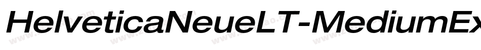 HelveticaNeueLT-MediumExtObl字体转换 HelveticaNeueLT-MediumExtObl字体转换