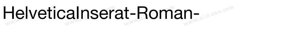 HelveticaInserat-Roman字体转换 HelveticaInserat-Roman字体转换