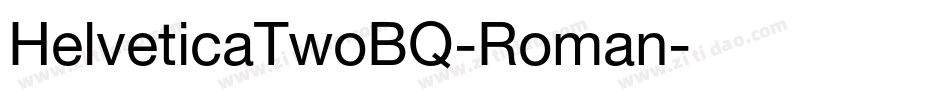 HelveticaTwoBQ-Roman字体转换 HelveticaTwoBQ-Roman字体转换