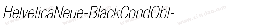 HelveticaNeue-BlackCondObl字体转换 HelveticaNeue-BlackCondObl字体转换