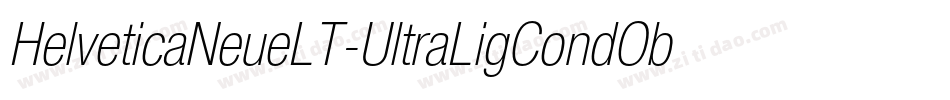 HelveticaNeueLT-UltraLigCondObl字体转换