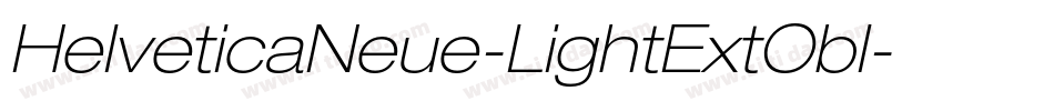 HelveticaNeue-LightExtObl字体转换 HelveticaNeue-LightExtObl字体转换