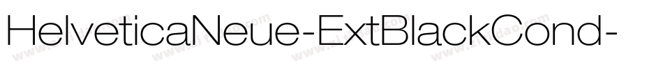 HelveticaNeue-ExtBlackCond字体转换 HelveticaNeue-ExtBlackCond字体转换