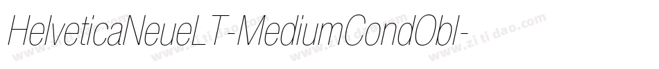 HelveticaNeueLT-MediumCondObl字体转换 HelveticaNeueLT-MediumCondObl字体转换