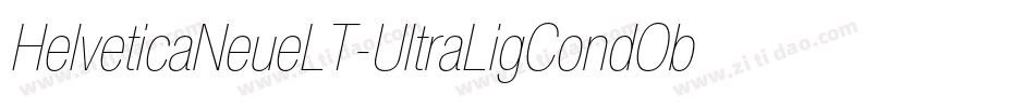 HelveticaNeueLT-UltraLigCondObl字体转换