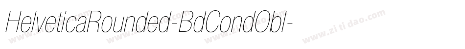 HelveticaRounded-BdCondObl字体转换