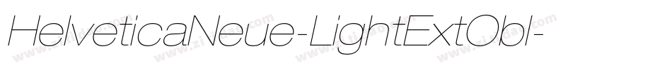 HelveticaNeue-LightExtObl字体转换 HelveticaNeue-LightExtObl字体转换