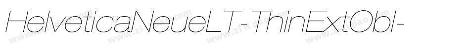 HelveticaNeueLT-ThinExtObl字体转换