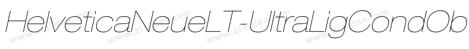 HelveticaNeueLT-UltraLigCondObl字体转换