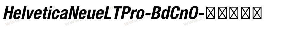 HelveticaNeueLTPro-BdCnO字体转换