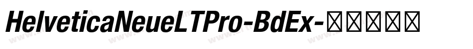 HelveticaNeueLTPro-BdEx字体转换