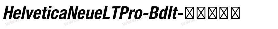 HelveticaNeueLTPro-BdIt字体转换