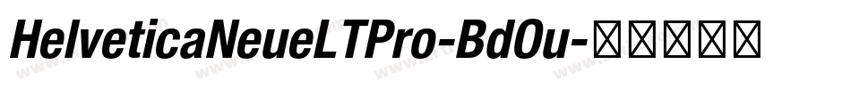 HelveticaNeueLTPro-BdOu字体转换