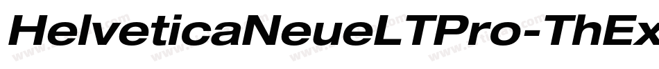 HelveticaNeueLTPro-ThExO字体转换