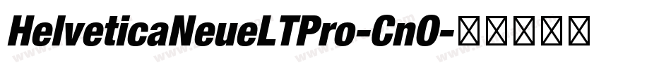 HelveticaNeueLTPro-CnO字体转换