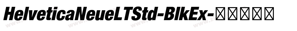 HelveticaNeueLTStd-BlkEx字体转换 HelveticaNeueLTStd-BlkEx字体转换