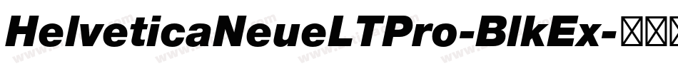HelveticaNeueLTPro-BlkEx字体转换