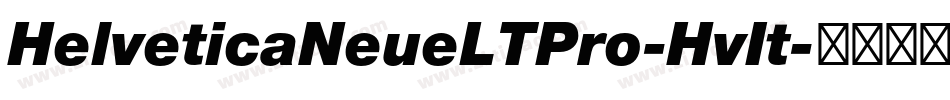 HelveticaNeueLTPro-HvIt字体转换