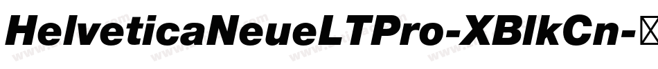 HelveticaNeueLTPro-XBlkCn字体转换