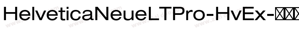 HelveticaNeueLTPro-HvEx字体转换 HelveticaNeueLTPro-HvEx字体转换