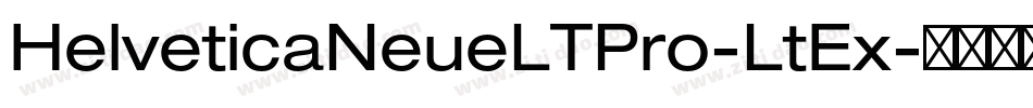 HelveticaNeueLTPro-LtEx字体转换