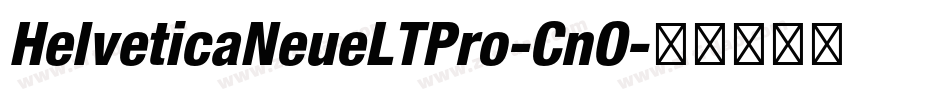 HelveticaNeueLTPro-CnO字体转换
