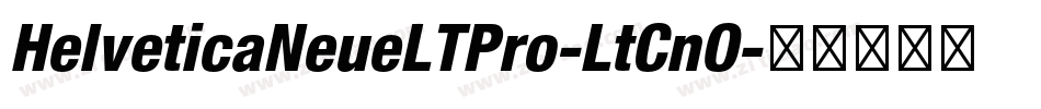 HelveticaNeueLTPro-LtCnO字体转换