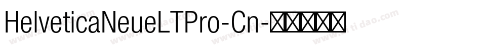 HelveticaNeueLTPro-Cn字体转换