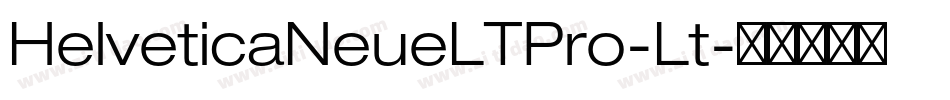 HelveticaNeueLTPro-Lt字体转换
