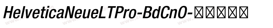 HelveticaNeueLTPro-BdCnO字体转换