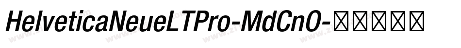 HelveticaNeueLTPro-MdCnO字体转换