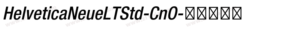HelveticaNeueLTStd-CnO字体转换
