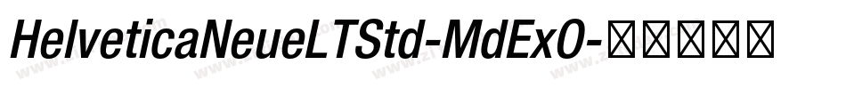 HelveticaNeueLTStd-MdExO字体转换
