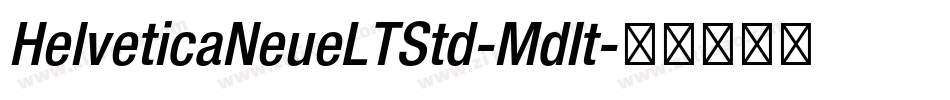 HelveticaNeueLTStd-MdIt字体转换