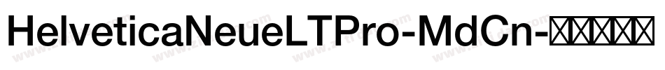 HelveticaNeueLTPro-MdCn字体转换