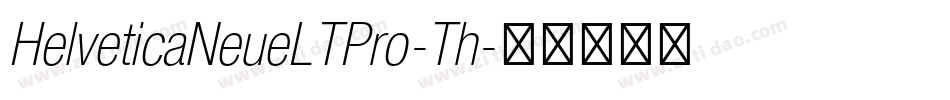 HelveticaNeueLTPro-Th字体转换