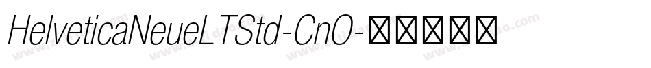 HelveticaNeueLTStd-CnO字体转换