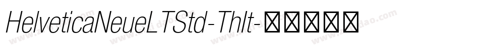 HelveticaNeueLTStd-ThIt字体转换