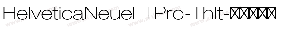 HelveticaNeueLTPro-ThIt字体转换