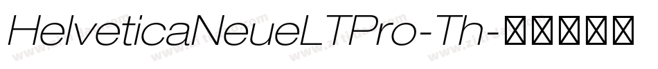 HelveticaNeueLTPro-Th字体转换