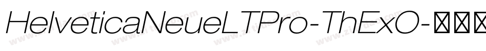HelveticaNeueLTPro-ThExO字体转换