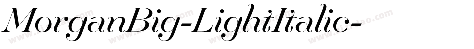 MorganBig-LightItalic字体转换
