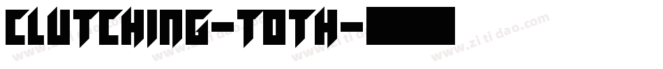 Clutching-Toth字体转换