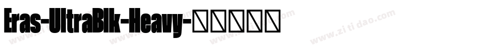 Eras-UltraBlk-Heavy字体转换