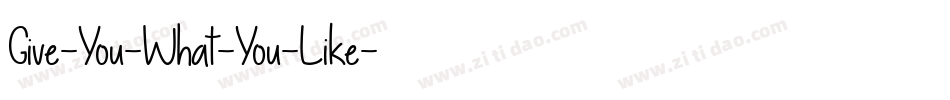 Give-You-What-You-Like字体转换