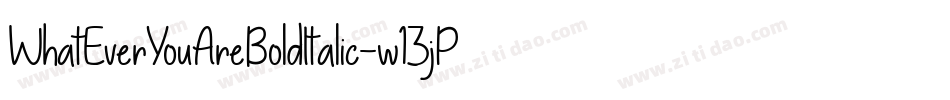 WhatEverYouAreBoldItalic-w13jP字体转换