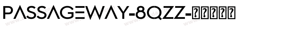Passageway-8qzz字体转换