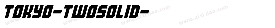 Tokyo-TwoSolid字体转换